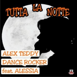 Alex Teddy & Dance Rocker Feat Alessia