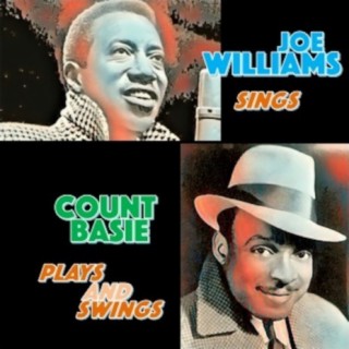 Joe Willims Sings - Count Basie Plays and Swings