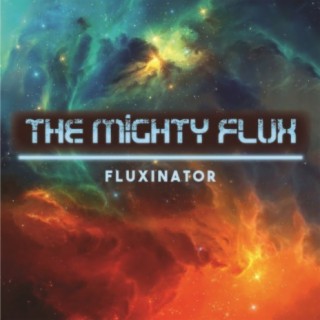 The Mighty Flux