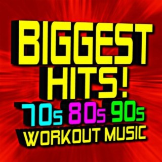 Biggest Hits! 70s 80s 90s Workout Music
