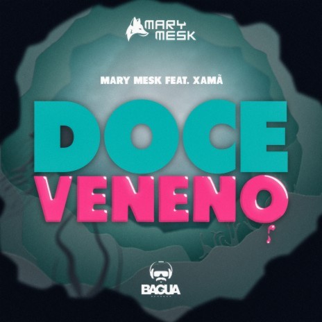 Doce Veneno ft. Xamã & Bagua Records | Boomplay Music