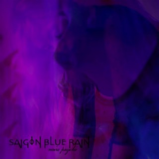 SAIGON BLUE RAIN