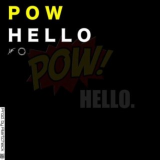 Pow Hello (Rap)