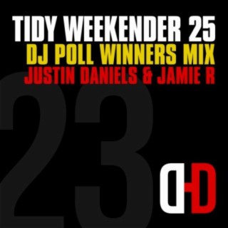 Tidy Weekender 25: DJ Poll Winners Mix 23