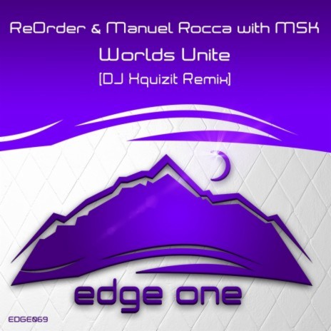 Worlds Unite (DJ Xquizit Radio Edit) ft. Manuel Rocca & MSK