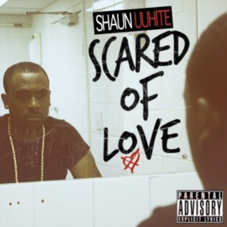 Scared Of Love