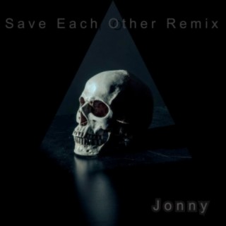 Save Each Other (Remix)