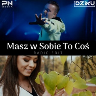 Masz w sobie to coś (Radio Edit)