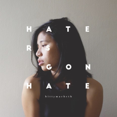 Haters Gon' Hate | Boomplay Music