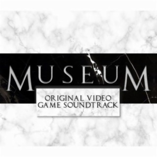 Museum (Original Video Game Soundtrack)