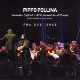 Pippo Pollina & Orchestra Sinfonica del Conservatorio di Zurigo