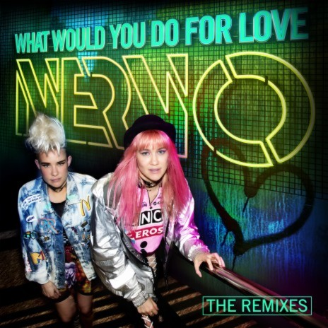 What Would You Do for Love (Wasted Penguinz Remix) | Boomplay Music