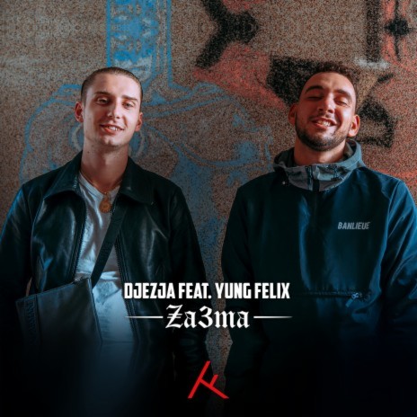 Za3ma (feat. Yung Felix) | Boomplay Music