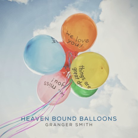 Heaven Bound Balloons | Boomplay Music