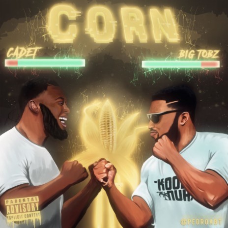 Corn ft. Big Tobz | Boomplay Music