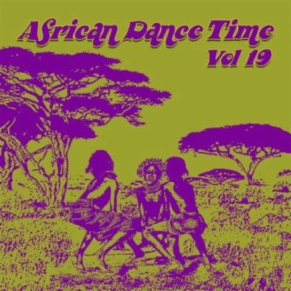 African Dance Time Vol, 19