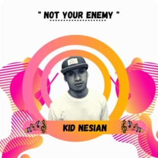 Not Your Enemy