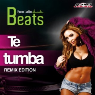 Te Tumba (Remix Edition)
