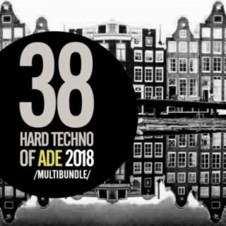 38 Hard Techno Of Ade 2019