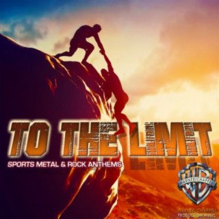 To the Limit: Sports Metal & Rock Anthems