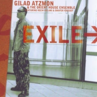 Gilad Atzmon & The Orient House Ensemble