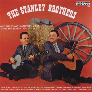 The Stanley Brothers And The Clinch Mountain Boys