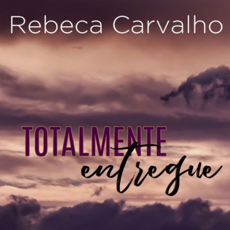 Totalmente entregue | Boomplay Music