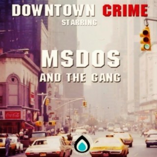 Downtown Crime Ep