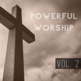 Powerful Worship, Vol. 2