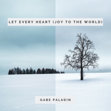 Let Every Heart (Joy to the World) | Boomplay Music