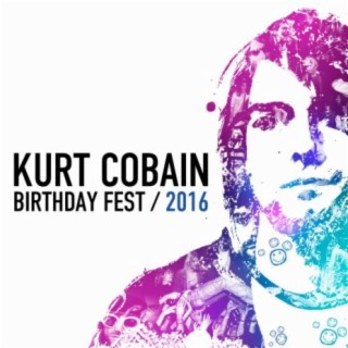 Kurt Cobain Birthday Fest 2016