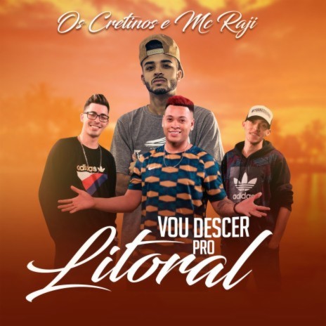 Vou descer pro litoral ft. MC Raji | Boomplay Music