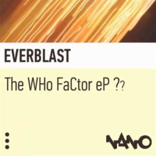 The Who FaCtor EP