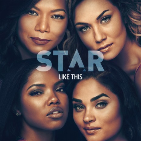 Like This (From “Star” Season 3) ft. Jude Demorest, Ryan Destiny & Brittany O’Grady | Boomplay Music