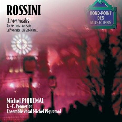 Rossini: I gondolieri ft. Ensemble Vocal Michel Piquemal & Michel Piquemal | Boomplay Music