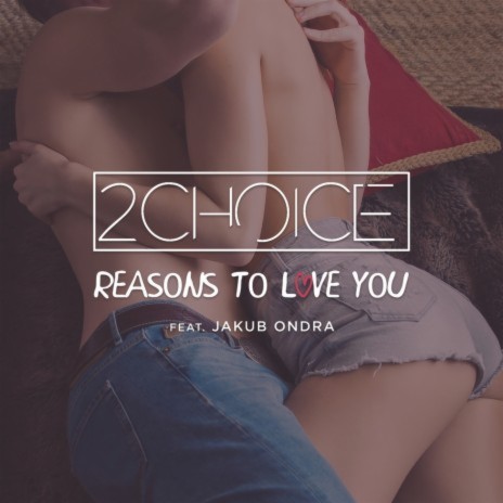 Reasons to Love You (Radio Edit) ft. Jakub Ondra | Boomplay Music