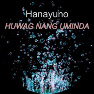 Huwag Nang Uminda