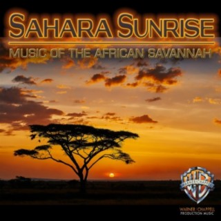 Sahara Sunrise: Music of the African Savannah