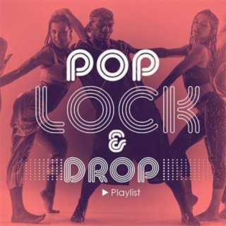 Pop, Lock & Drop | Boomplay Music