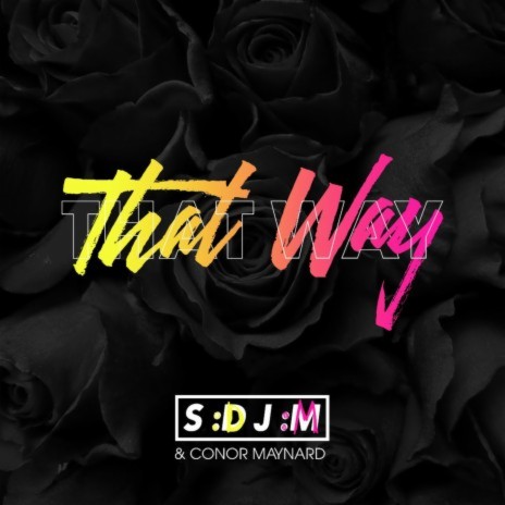 That Way ft. Conor Maynard | Boomplay Music