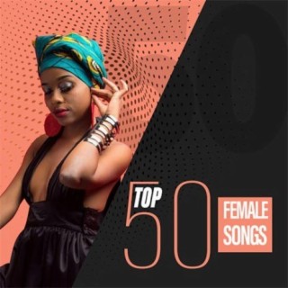 Top 50 Female Songs February 2019