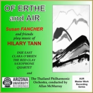 Of Erthe and Air: Susan Fancher and Friends Play Music of Hilary Tann