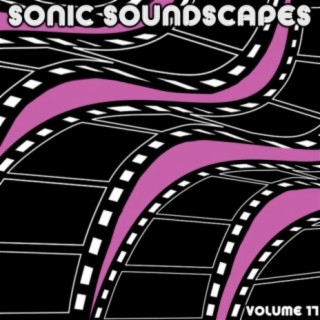 Sonic Soundscapes Vol. 17