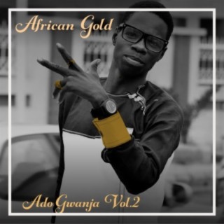 African Gold - Ado Gwanja Vol. 2