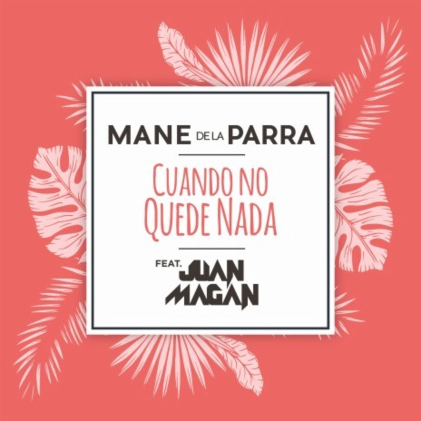 Cuando No Quede Nada (feat. Juan Magán) | Boomplay Music