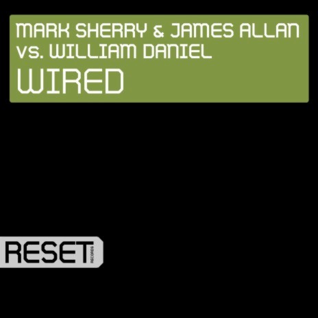 Wired (David Forbes Remix) ft. James Allan & William Daniel | Boomplay Music