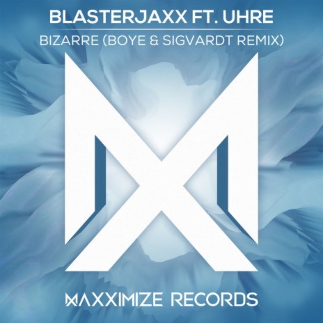 Bizarre (feat. UHRE) [Boye & Sigvardt Remix] | Boomplay Music