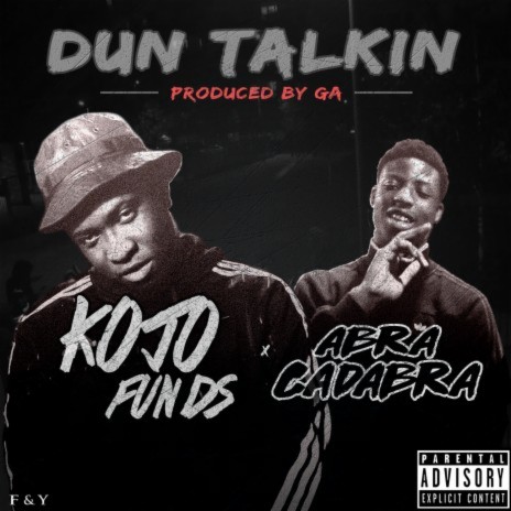 Dun Talkin' (feat. Abra Cadabra) | Boomplay Music