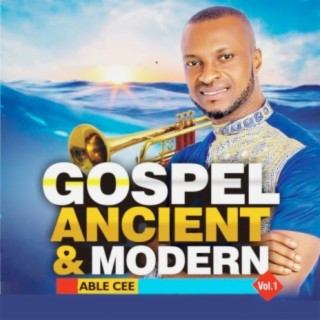 Gospel Ancient & Modern, Vol. 1