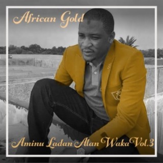 African Gold - Aminu Ladan Alan Waka Vol, 3